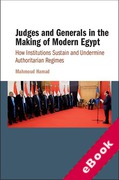 Cover of Judges and Generals in the Making of Modern Egypt: How Institutions Sustain and Undermine Authoritarian Regimes (eBook)
