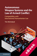 Cover of Autonomous Weapon Systems and the Law of Armed Conflict: Compatibility with International Humanitarian Law (eBook)
