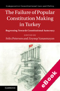 Cover of The Failure of Popular Constitution Making in Turkey: Regressing Towards Constitutional Autocracy (eBook)