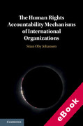Cover of The Human Rights Accountability Mechanisms of International Organizations (eBook)