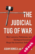 Cover of The Judicial Tug of War: How Lawyers, Politicians, and Ideological Incentives Shape the American Judiciary (eBook)