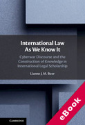 Cover of International Law As We Know It: Cyberwar Discourse and the Construction of Knowledge in International Legal Scholarship (eBook)