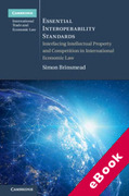 Cover of Essential Interoperability Standards: Interfacing Intellectual Property and Competition in International Economic Law (eBook)
