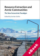 Cover of Resource Extraction and Arctic Communities: The New Extractivist Paradigm (eBook)