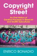 Cover of Copyright in the Street: An Oral History of Creative Processes in Street Art and Graffiti Subcultures