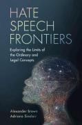 Cover of Hate Speech Frontiers: Exploring the Limits of the Ordinary and Legal Concepts
