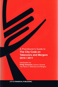 Cover of A Practitioner's Guide to the City Code on Takeovers and Mergers 2010/2011
