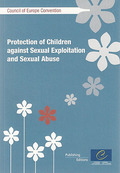 Cover of Protection of Children against Sexual Exploitation and Sexual Abuse: Council of Europe Convention