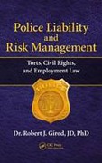 Cover of Police Liability and Risk Management: Torts, Civil Rights, and Employment Law