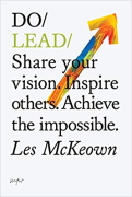 Cover of Do Lead: Share Your Vision. Inspire Others. Achieve the Impossible