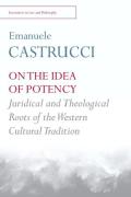 Cover of On the Idea of Potency: Juridical and Theological Roots of the Western Cultural Tradition