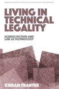 Cover of Living in Technical Legality: Science Fiction and Law as Technology