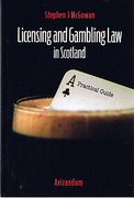 Cover of Licensing and Gambling Law in Scotland: A Practical Guide