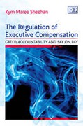 Cover of The Regulation of Executive Compensation: Greed, Accountability and Say on Pay