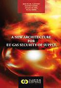 Cover of A New Architecture for EU Gas Security of Supply