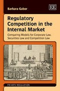 Cover of Regulatory Competition in the Internal Market: Comparing Models for Corporate Law, Securities Law and Competition Law