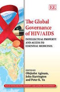 Cover of The Global Governance of HIV/AIDS: Intellectual Property and Access to Essential Medicines