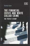 Cover of The Financial Crisis and White Collar Crime: The Perfect Storm?
