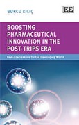 Cover of Boosting Pharmaceutical Innovation in the post-TRIPS Era: The Real-Life Lesson for the Developing World