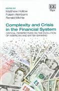 Cover of Complexity and Crisis in the Financial System: Critical Perspectives on the Evolution of American and British Banking