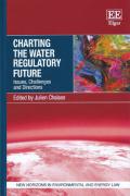 Cover of Charting the Water Regulatory Future: Issues, Challenges and Directions