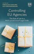 Cover of Controlling EU Agencies: The Rule of Law in a Multi-jurisdictional Legal Order