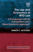 Cover of The Law and Economics of WTO Law: A Comparison with EU Competition Law's 'More Economic Approach'