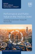 Cover of Performance and Public Value in the &#8216;Hollow State&#8217;: Assessing Government&#8211;Nonprofit Partnerships