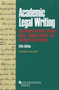 Cover of Academic Legal Writing: Law Review Articles, Student Notes, Seminar Papers, and Getting on Law Review