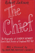 Cover of The Chief: The Biography of Gordon Hewart, Lord Chief Justice of England 1922-40