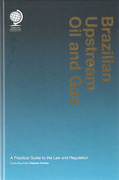 Cover of Brazilian Upstream Oil and Gas: A Practical Guide to the Law and Regulation