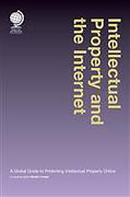 Cover of Intellectual Property and the Internet: A Global Guide to Protecting Intellectual Property Online