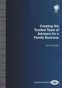 Cover of Creating the Trusted Team of Advisers for a Family Business