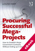 Cover of Procuring Successful Mega-Projects: How to Establish Major Government Contracts Without Ending Up in Court (eBook)