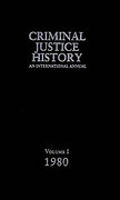 Cover of Criminal Justice History: V. 1, 1980