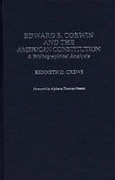 Cover of Edward S.Corwin and the American Constitution: A Bibliographical Analysis