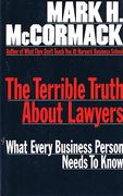 Cover of The Terrible Truth About Lawyers: What Every Business Person Needs to Know