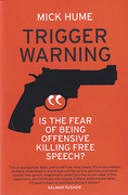Cover of Trigger Warning: Is the Fear of Being Offensive Killing Free Speech?