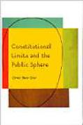 Cover of Constitutional Limits and the Public Sphere: A Critical Study of Bentham's Constitutionalism