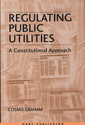 Cover of Regulating Public Utilities: A Constitutional Approach