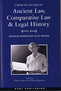 Cover of Critical Studies in Ancient Law, Comparative Law and Legal History: Essays in Honour of Alan Watson