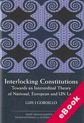 Cover of Interlocking Constitutions: Towards an Interordinal Theory of National, European and UN Law (eBook)