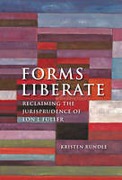 Cover of Forms Liberate: Reclaiming the Jurisprudence of Lon L. Fuller