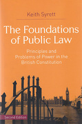 Cover of The Foundations of Public Law: Principles and Problems of Power in the British Constitution