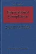 Cover of International Compliance: Legal Requirements of Business Organisation in over 30 Countries