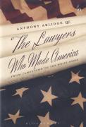 Cover of The Lawyers Who Made America: From Jamestown to the White House
