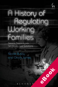 Cover of A History of Regulating Working Families: Strains, Stereotypes, Strategies and Solutions (eBook)
