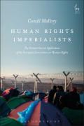 Cover of Human Rights Imperialists: The Extraterritorial Application of the European Convention on Human Rights