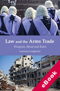 Cover of Law and the Arms Trade: Weapons, Blood and Rules (eBook)
