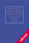 Cover of Maritime Cross-Border Insolvency under the UNCITRAL Model Law Regime: Commonwealth and US Perspectives (eBook)